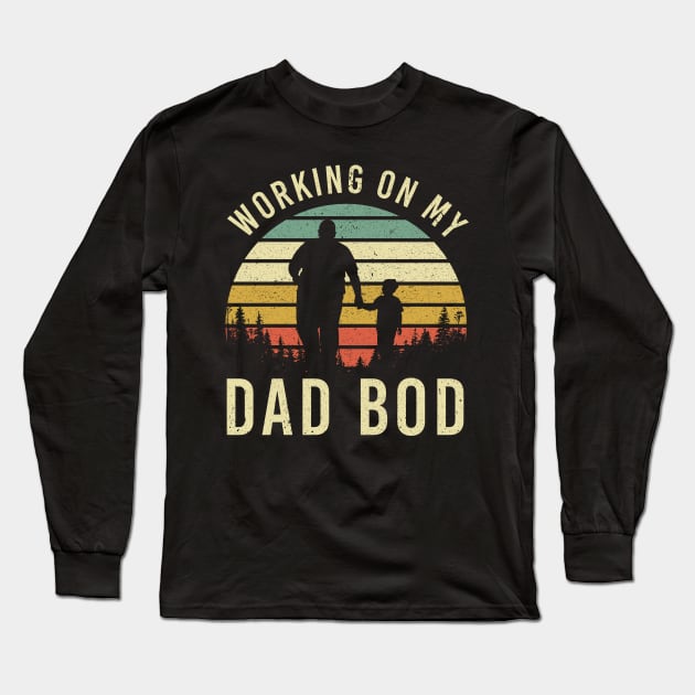 Working On My Dad Bod Long Sleeve T-Shirt by Marcell Autry